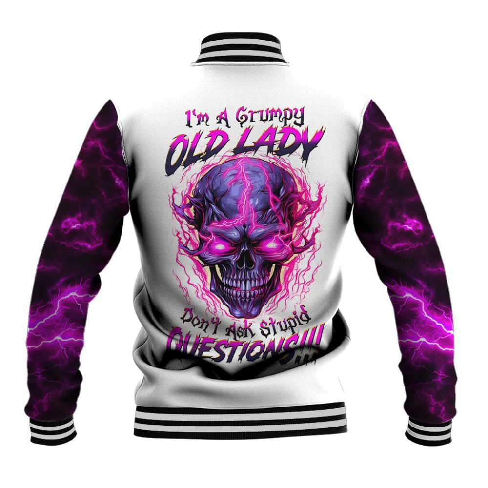 Lighting Skull Baseball Jacket I'M A Grumpy Old Lady Don'T Ask Stupid Dt01