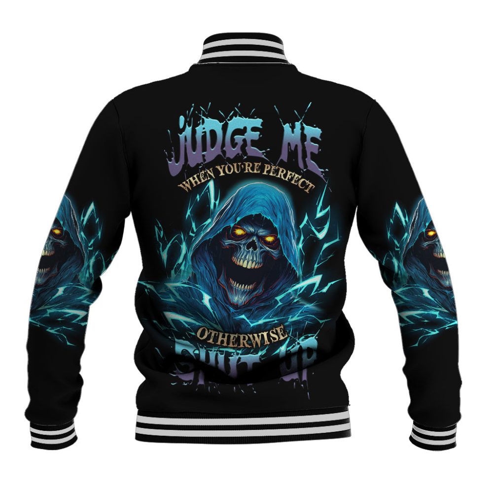 Judge Me When Mad Reaper Skull Baseball Jacket Ts04
